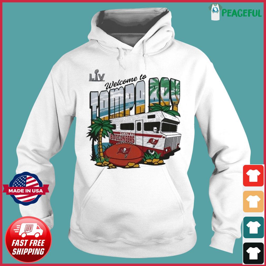 Welcome To Tampa Bay Buccaneers Super Bowl LIV 2021 T-Shirt, hoodie,  sweater, long sleeve and tank top